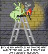 Butt Goblin stands atop a ladder, holding a bong (the wrong way) full of dandelions over a smoking torch on the wall. Caption: Butt Goblin heard about smoking weed and getting high, and he didn't ask any follow-up questions [This is Butt Goblin number 420]