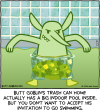 Butt Goblin's trash can home actually has a big indoor pool inside. But you don't want to accept his invitation to go swimming. [Butt Goblin lounges in a swimming pool full of yellow water with a darker yellow area around his swim shorts]