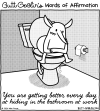 Butt Goblin's Words of Affirmation - You are getting better every day at hiding in the bathroom at work