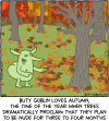 Butt Goblin winks and does finger guns at a tree with all its leaves on the ground. Caption: Butt Goblin loves autumn, the time of the year when trees dramatically proclaim that they plan to be nude for three to four months