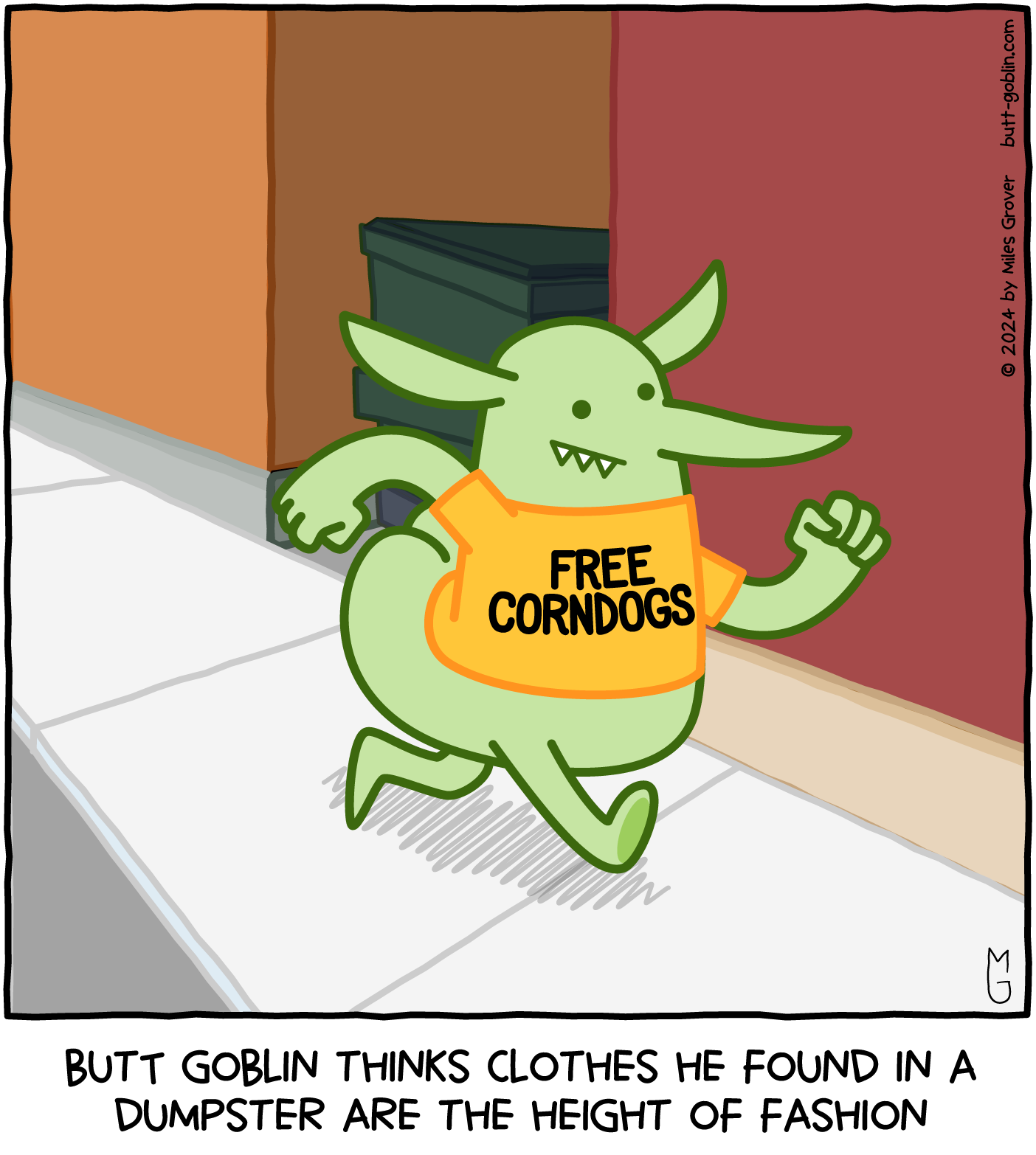 Butt Goblin thinks clothes he found in a dumpster are the height of fashion