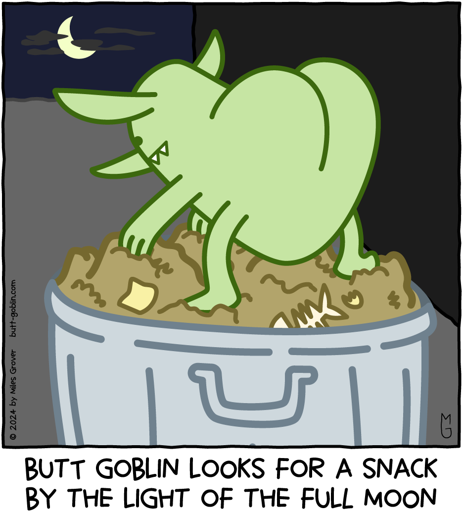 Butt Goblin looks for a snack by the light of the full moon